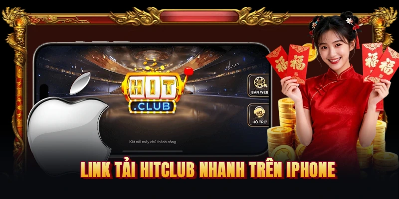 Link tải HITCLUB nhanh trên iPhone