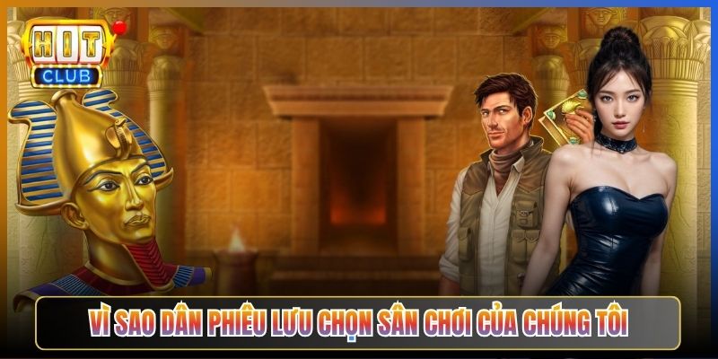 Vì Sao Dân Phiêu Lưu Chọn Sân Chơi Của Chúng Tôi