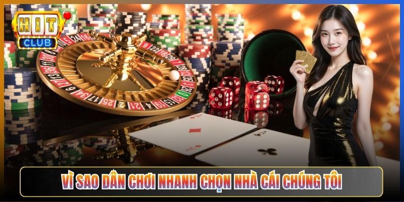 Vì Sao Dân Chơi Nhanh Chọn Nhà Cái Chúng Tôi
