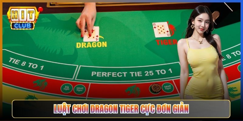 Luật Chơi Dragon Tiger Cực Đơn Giản