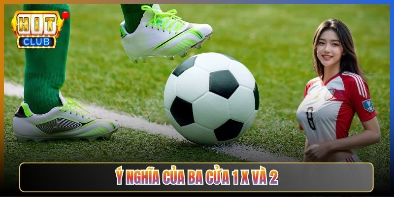 Ý Nghĩa Của Ba Cửa 1 X Và 2