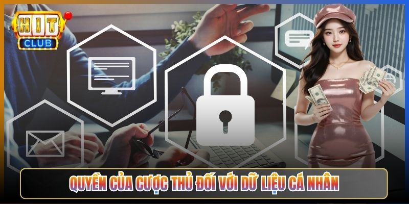Quyền Của Cược Thủ Đối Với Dữ Liệu Cá Nhân