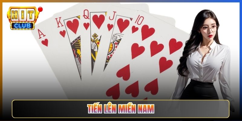 Tiến Lên Miền Nam Tại Hitclub Chơi Là Mê Liền
