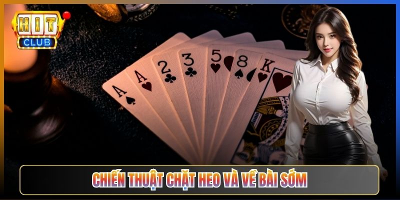 Chiến Thuật Chặt Heo Và Về Bài Sớm