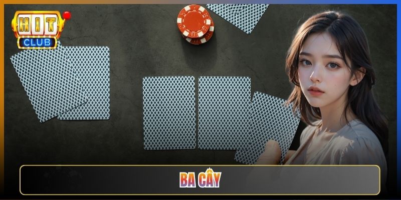 Ba Cây Tại Hitclub Game Tính Nút Ăn Tiền Cực Nhanh