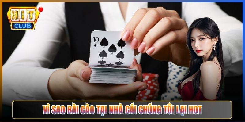 Vì Sao Bài Cào Tại Nhà Cái Chúng Tôi Lại Hot