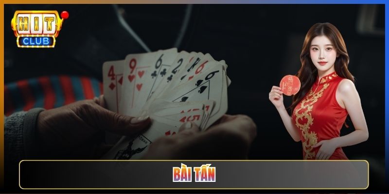 Bài Tấn Tại Hitclub Luật Chơi Đối Kháng Cực Vui