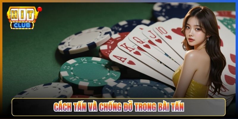 Cách Tấn Và Chống Đỡ Trong Bài Tấn