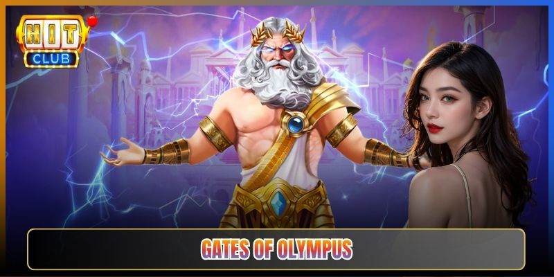 Gates of Olympus Tại Hitclub Thần Zeus Ban Lộc Khủng