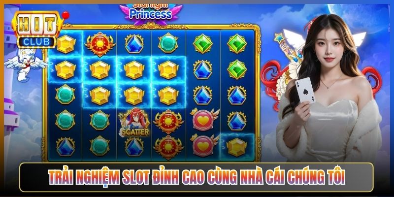 Trải Nghiệm Slot Đỉnh Cao Cùng Nhà Cái Chúng Tôi