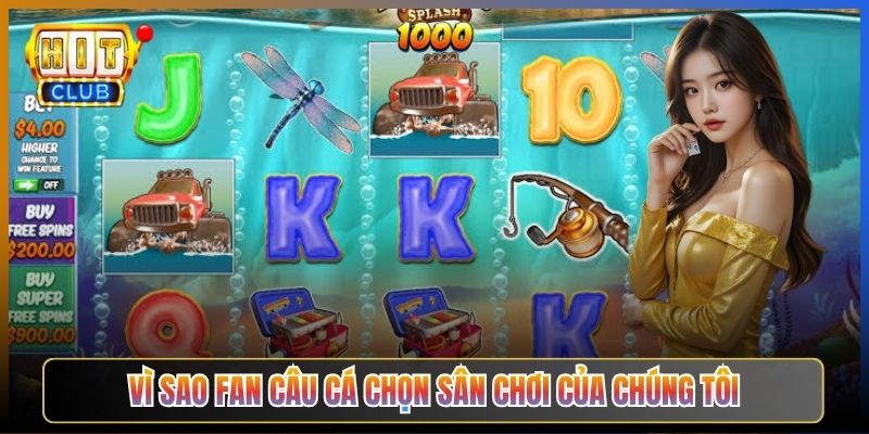 Vì Sao Fan Câu Cá Chọn Sân Chơi Của Chúng Tôi